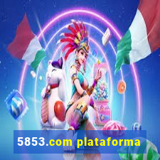 5853.com plataforma